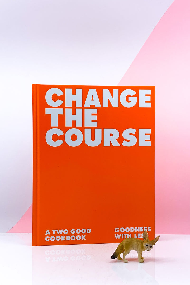Two Good Co. Change The Course Cook Book