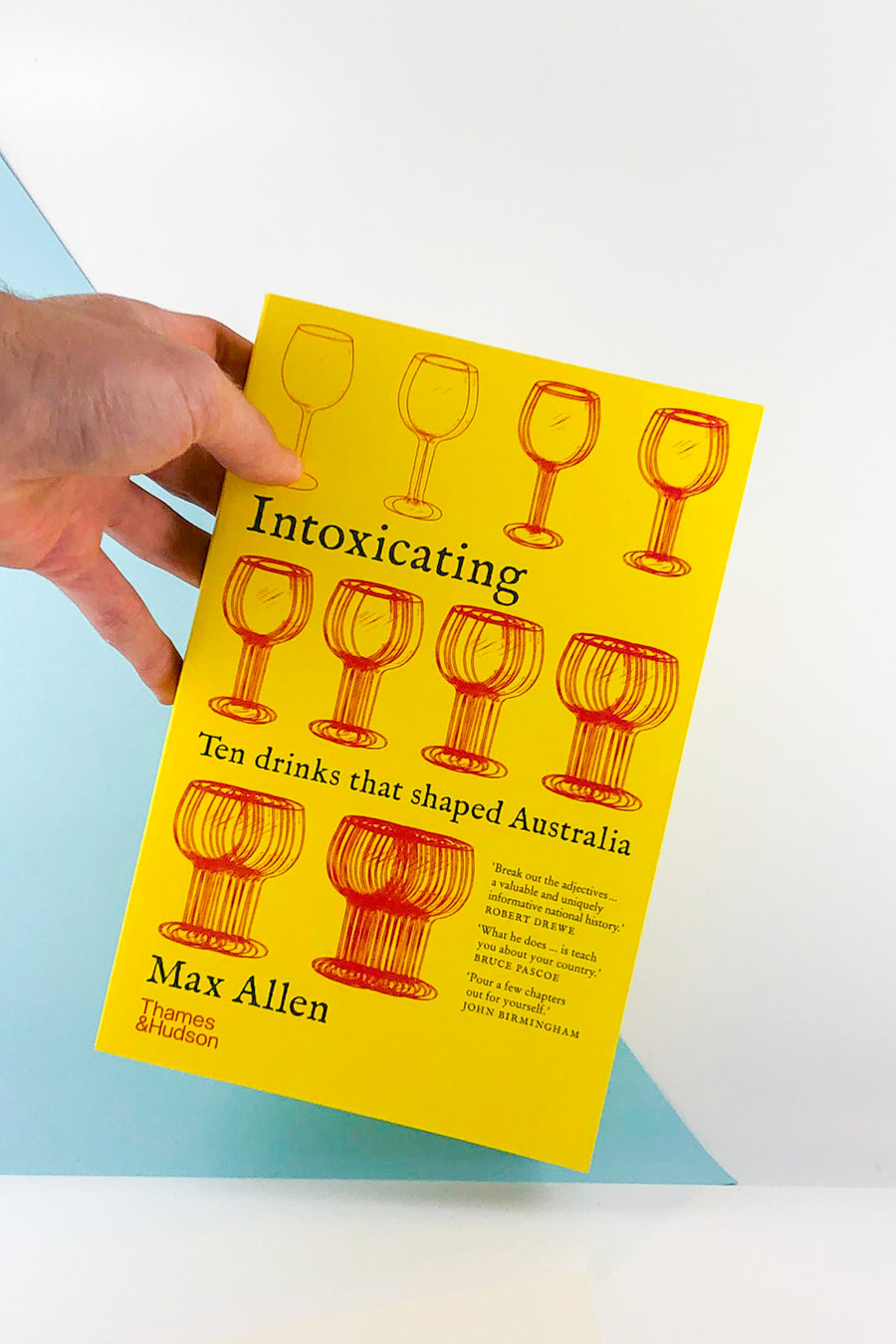 Intoxicating: Ten Drinks That Shaped Australia by Max Allen