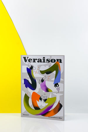 Veraison Mag Volume III: Conversations In Wine